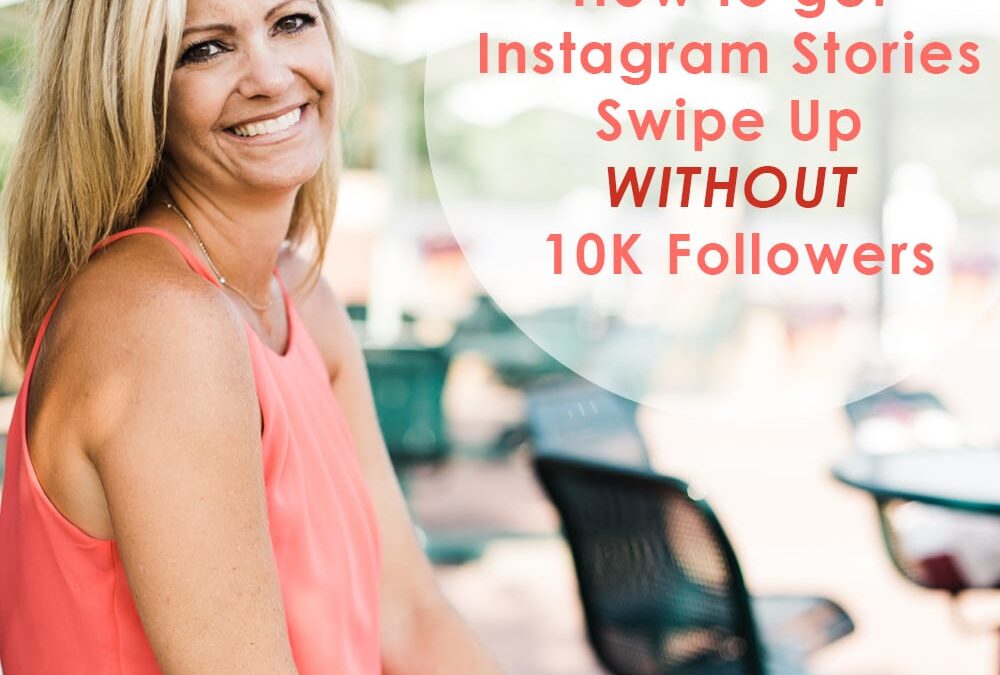 How to get Instagram Stories Swipe Up Without 10K Followers