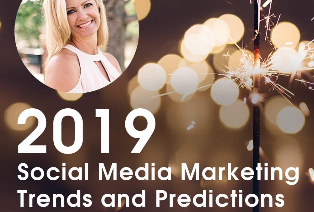 2019 Social Media Marketing Predictions