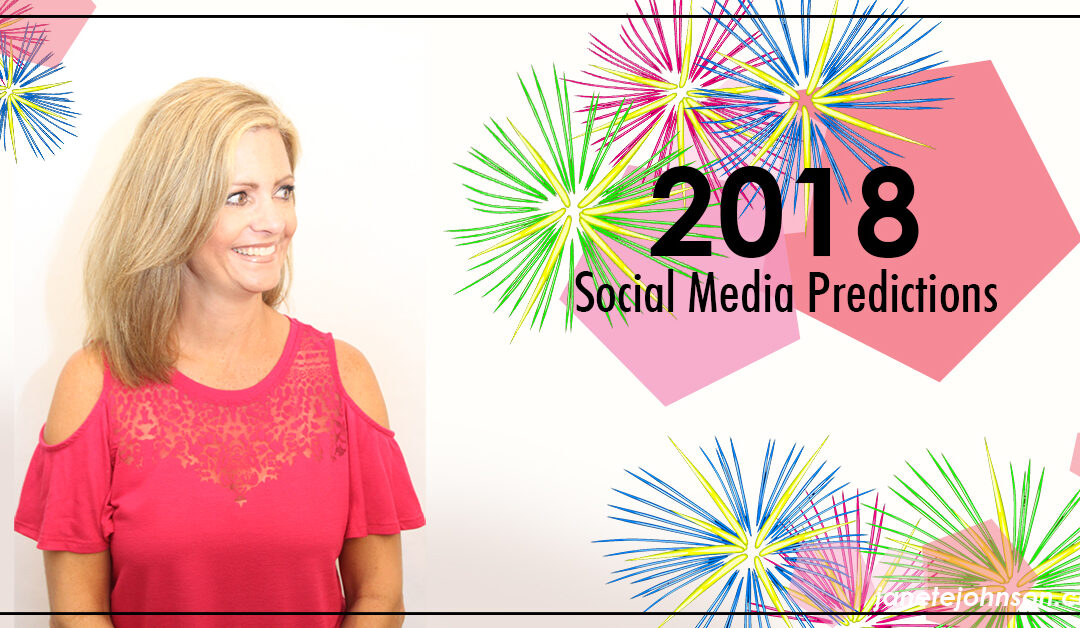 2018 Social Media Marketing Trends Predictions