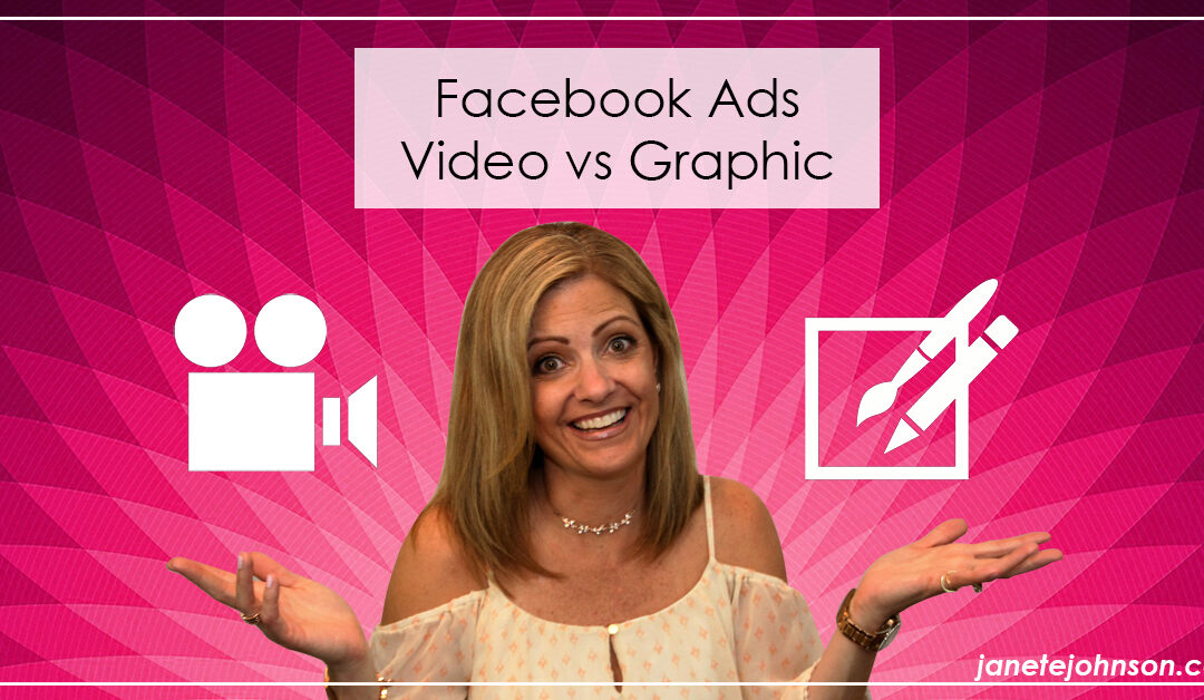 Video vs Graphic in Facebook Ads