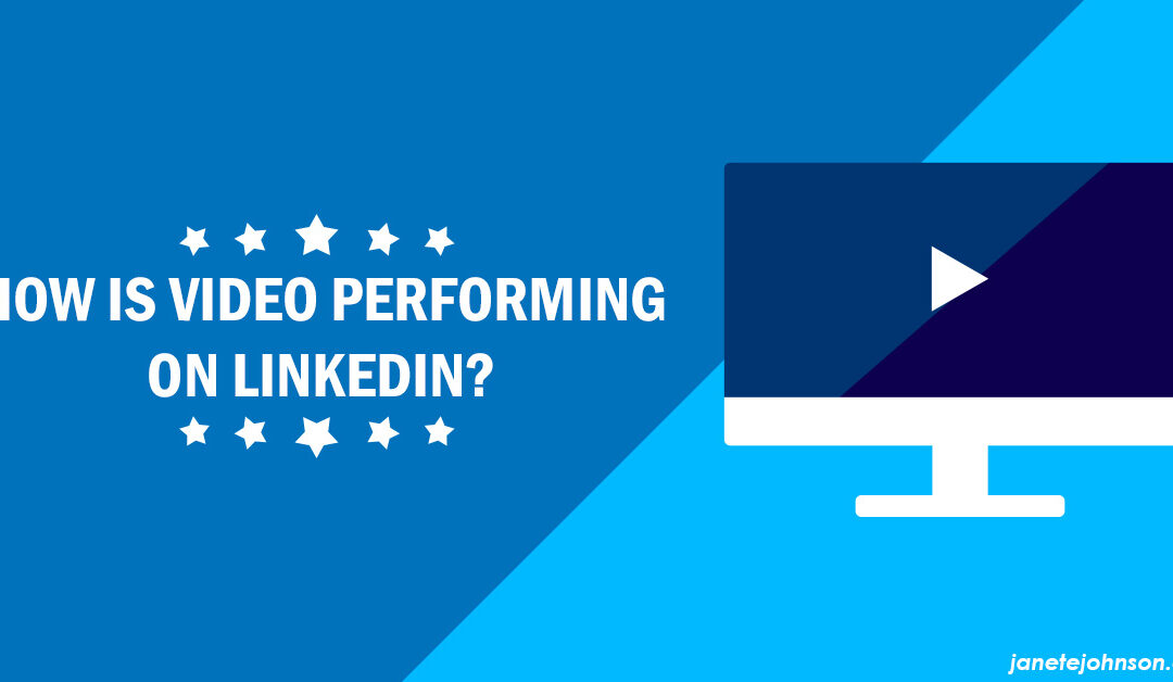 How is Video Performing on LinkedIn?