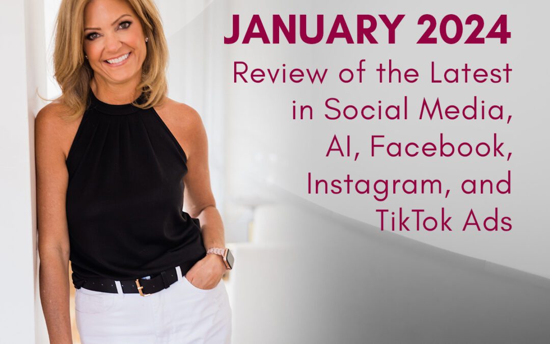Social Sales: January 2024 Marketing Review – Social Media, AI, Facebook, Instagram, and TikTok Ads