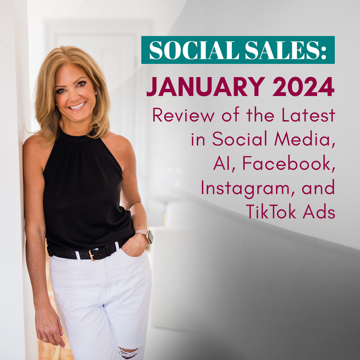 Social Sales: January 2024 Marketing Review – Social Media, AI, Facebook, Instagram, and TikTok Ads
