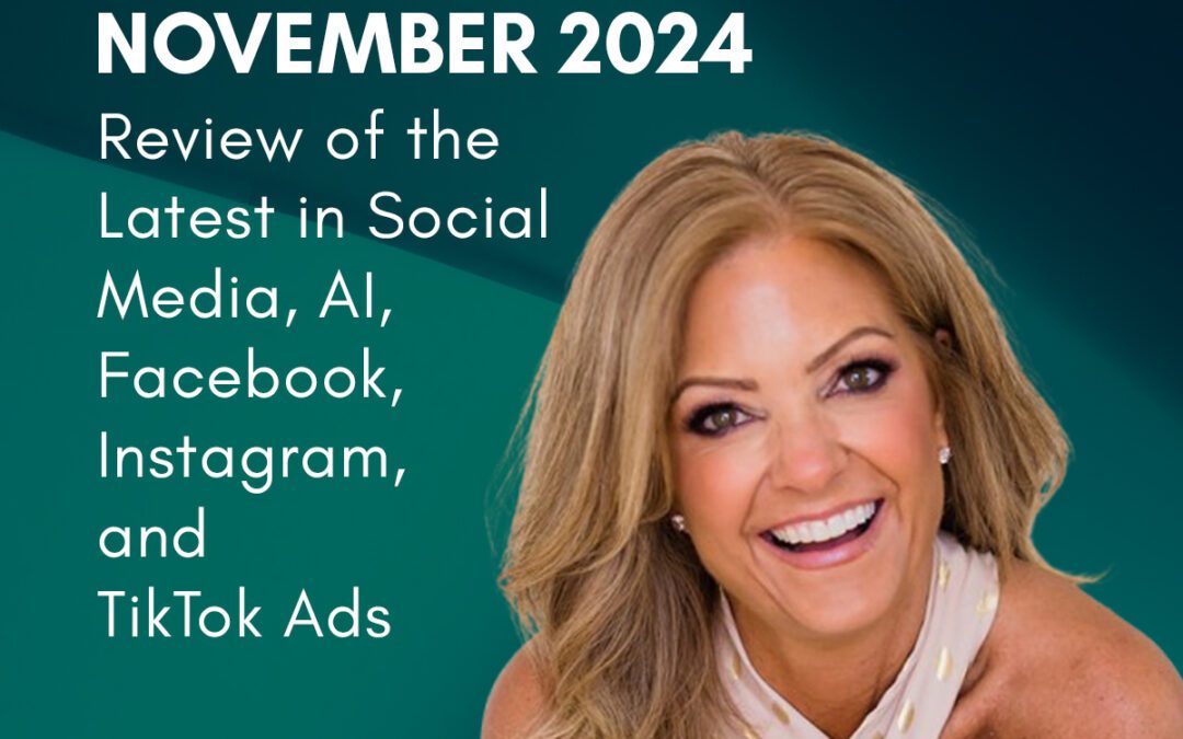 Social Sales: November 2024 Marketing Review – Social Media, AI, Facebook, Instagram, and TikTok Ads