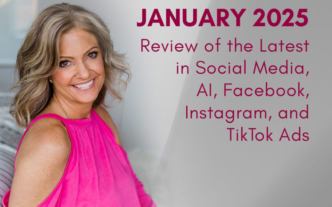 Social Sales: January 2025 Marketing Review – Social Media, AI, Facebook, Instagram, and TikTok Ads